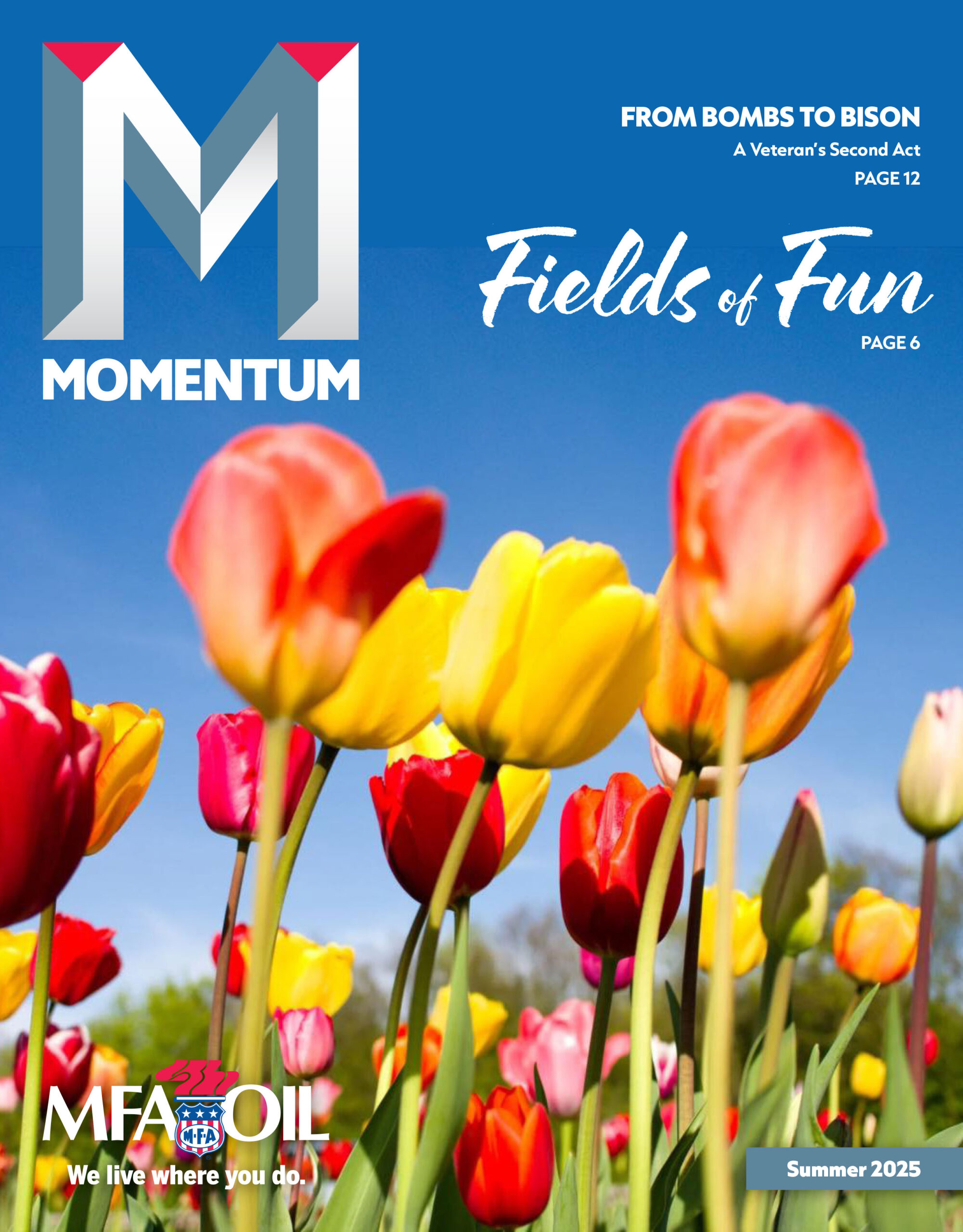 Cover of Momentum magazine featuring colorful tulips in the foreground and a blue sky. Text highlights stories: “Fields of Fun,” and “From Bombs to Bison.” MFA Oil logo and “Summer 2025” appear prominently at the bottom.